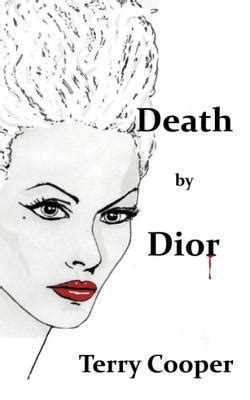 Death by Dior, by Terry Cooper 